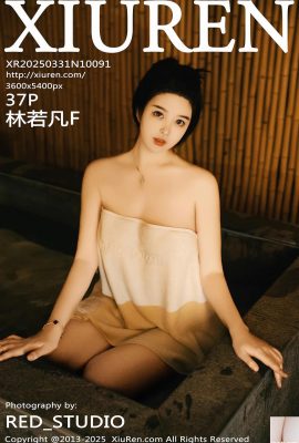[XiuRen] 2025.03.31 VOL.10091 林若凡F 完整版寫真 [37P]